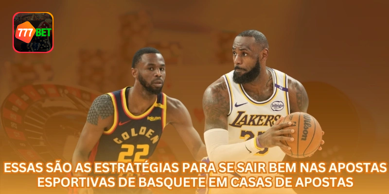 Boas apostas em basquete dependem de estudo dos times, leitura das odds, escolha de mercado e controle de banca antes de confirmar o palpite.